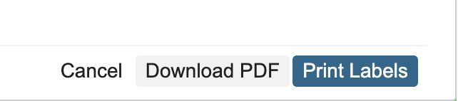 Click on Print Labels or Download PDF.